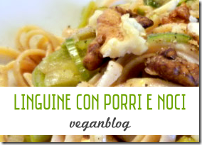 Linguine Porri e Noci - Veganblog