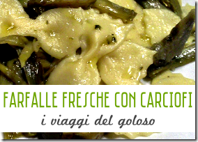 Farfalline Fresche con Carciofi - I Viaggi del Goloso