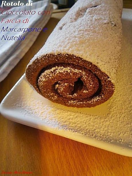 Rotolo di Cioccolato con Farcia di Mascarpone e Nutella