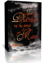 Anteprima: “Quando il Diavolo mi ha preso per mano” di April Genevieve Tucholke