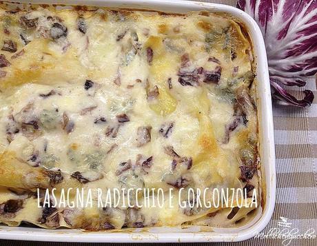 LASAGNA RADICCHIO E GORGONZOLA