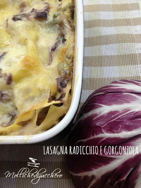 LASAGNA RADICCHIO E GORGONZOLA