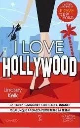 “PENSARE PAROLE RUBRICA RECENSIONE LIBRO “I LOVE HOLLYWOOD” DI LINDSEY KERK 25 mArzo 2014;