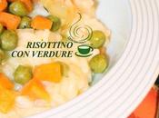 RISOTTINO ALLE VERDURE Dolcipensieri