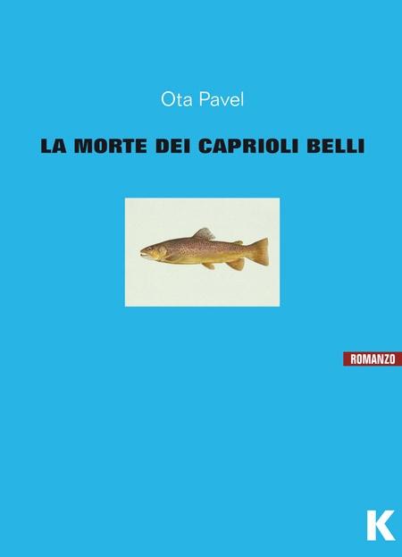 La morte dei caprioli belli - Ota Pavel