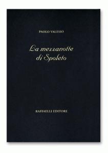 Paolo Valesio, La mezzanotte di Spoleto