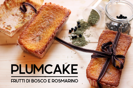 Plumcake al rosmarino e frutti di bosco