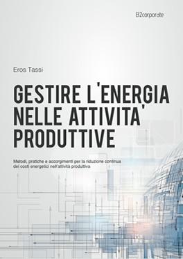 Un nuovo strumento per abbattere in 8 tappe e mezzo i Costi Energetici