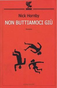 Non buttiamoci giù di Nick Hornby