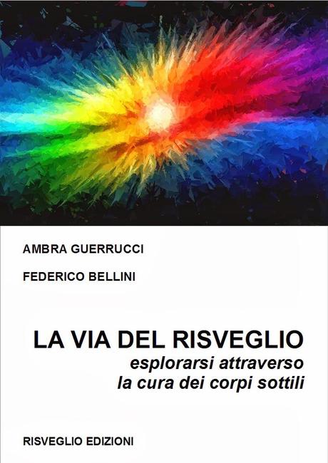 la via del risveglio ambra guerrucci federico bellini risveglio edizioni collana spiritualità e meditazione