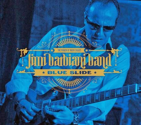 RECENSIONE: JIMI BARBIANI BAND  “BLUE SLIDE”  Grooveyard Records/Andromeda Relix