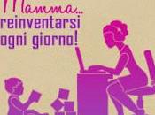 REINVENTARSI OGNI GIORNO (ogni mamma