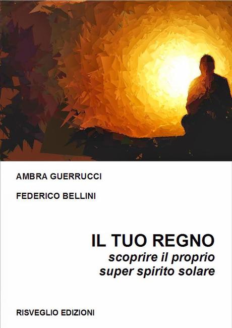 il tuo regno ambra guerrucci federico bellini risveglio edizioni