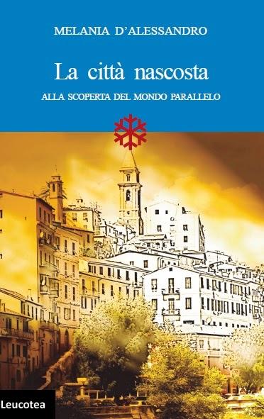 ANTEPRIMA: LA CITTÀ NASCOSTA-alla ricerca del mondo parallelo