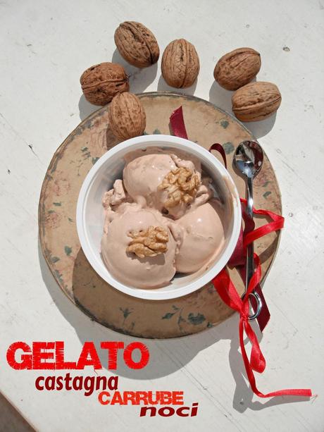 Gelato alla castagna, carrube e noci