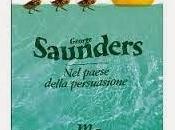 libri belli, vale pena leggere: senso fine" Julian Barnes "Nel paese della persuasione" George Saunders