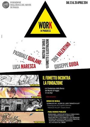 Work in Progress: mostra di tavole a fumetti e Illustrazioni dedicata a un collettivo di autori Pasquale Qualano Luca Maresca Giuseppe Guida 