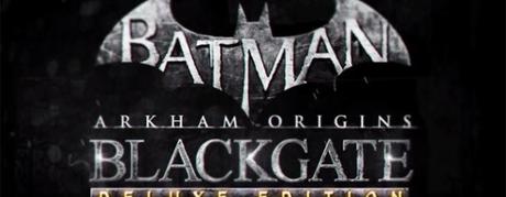 Batman: Arkham Origins Blackgate - Deluxe Edition disponibile da ora