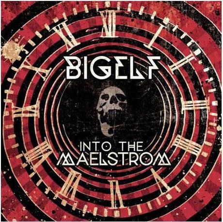 BIGELF Into The Maelstrom