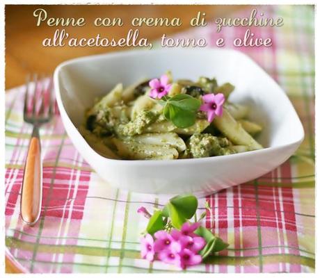 Penne con crema di zucchine all'acetosella, tonno e olive6