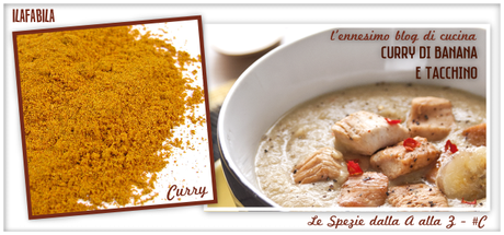 Curry - Curry di Banana e Tacchino - L'Ennesimo Blog di Cucina