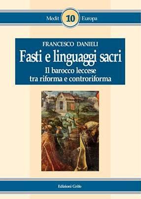 Francesco Danilei, Fasti e linguaggi sacri