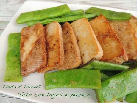 tofu con fagioli verdi piattoni e zenzero 