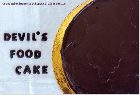 Devil's food cake senza glutine per il 100% Gluten Free (Fri)day! #GFFD