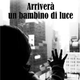 “Arriverà un bambino di luce”, romanzo fantascientifico di Manuel Pomaro: gli alieni invadono la Terra