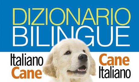 UN DIZIONARIO PER COMPRENDERE I NOSTRI ANIMALI