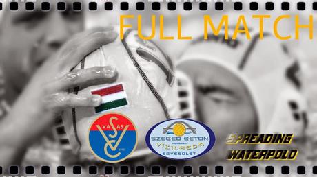 Full Match: guarda VasasPlaket - Szeged