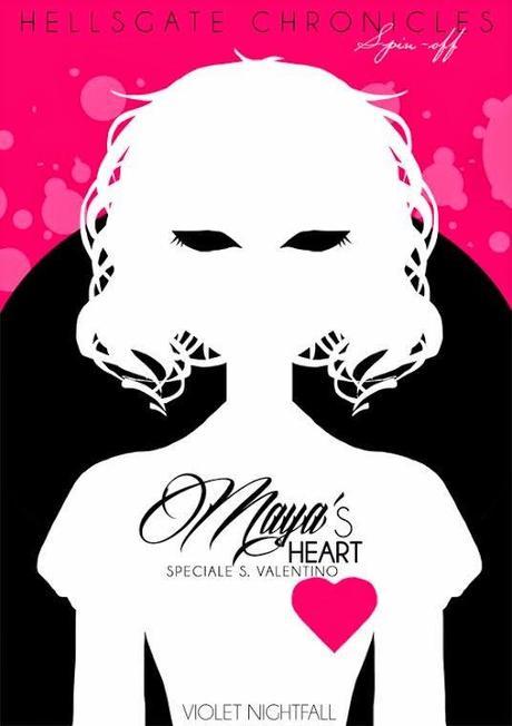 SEGNALAZIONE - Maya's Heart di Violet Nightfall SEGNALAZIONE - Maya's Heart di Violet Nightfall