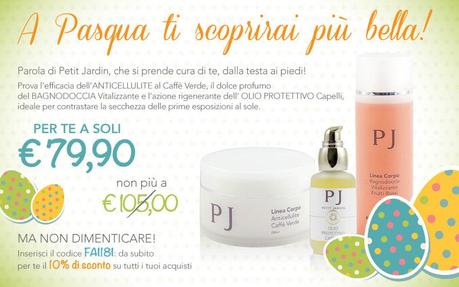 [Promozione Petit Jardin] A Pasqua ti scoprirai più bella!