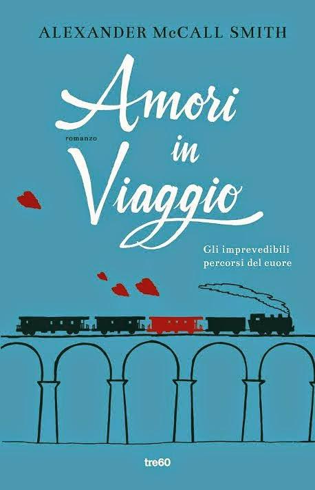 Anteprima: Amori in viaggio di Alexander McCall Smith