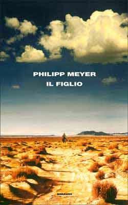 Il figlio, di Philipp Meyer (Einaudi)