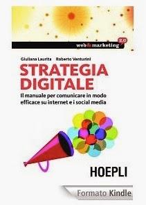 Il libro in versione e-book: Strategia Digitale lo trovate qui