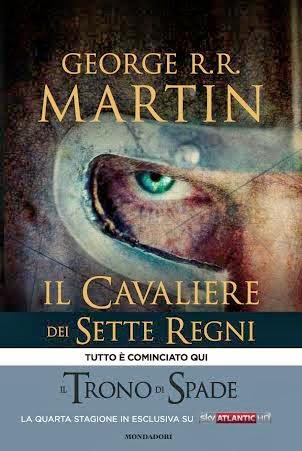 Ultime novità: Il cavaliere dei sette regni di George R. Martin