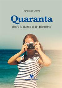 Recensione di Quaranta dietro le quinte di un pancione di Francesca Lesmo