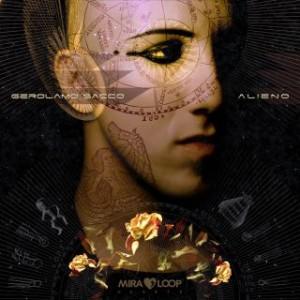 “Alieno”, nuovo album di Gerolamo Sacco: basi e beat ballabili, ma con testi particolari e melodie aeree