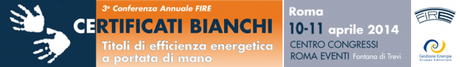 Terza Conferenza FIRE Certificati Bianchi_10 11 aprile 2014