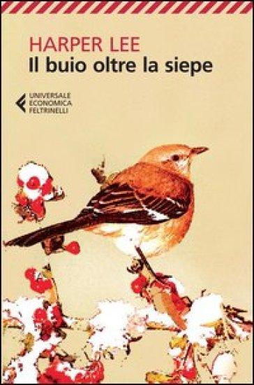 Il buio oltre la siepe di Harper Lee: la post recensione