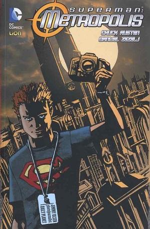 Superman: Metropolis Vol. 1: Austen, Zezelj e uninsolita influenza per la Città del domani Superman Rw lion Marco Cedric Farinelli In Evidenza Danijel Zezelj 