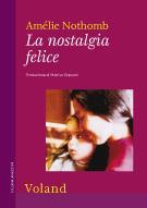 Amélie Nothomb: La nostalgia felice