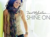 Sarah McLachlan Your Shoes nuovo singolo anticipa Shine