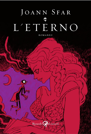 Rizzoli/Lizard presenta LEterno: il primo romanzo di Joann Sfar Rizzoli Lizard Joann Sfar 