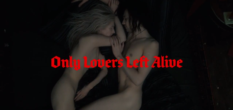 ONLY LOVERS LEFT ALIVE [DOPPIA RECENSIONE]