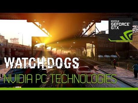 Un video mostra l’utilizzo della tecnologia Nvidia in Watch_Dogs