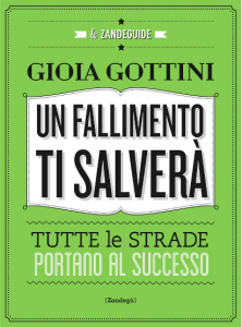 Un fallimento ti salverà Tutte le strade portano al successo