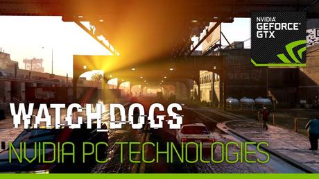 Watch Dogs - Trailer sulle caratteristiche grafiche NVIDIA della versione PC