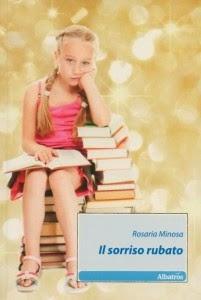 La mia recensione al romanzo d'esordio di Rosaria Minosa: Il sorriso rubato